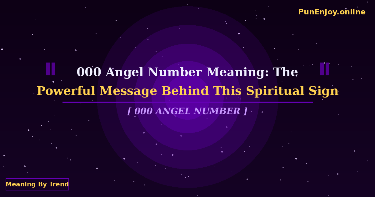 “000 angel number meaning – new beginnings”