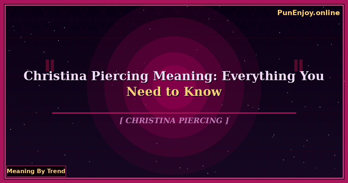 christina piercing meaning