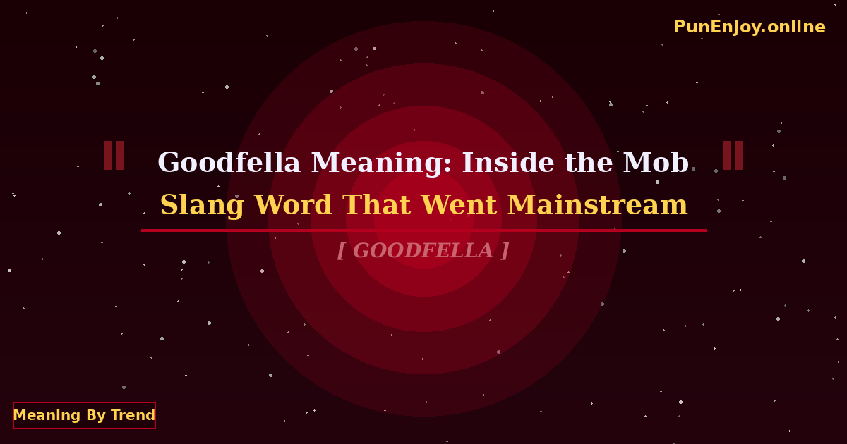 goodfella meaning