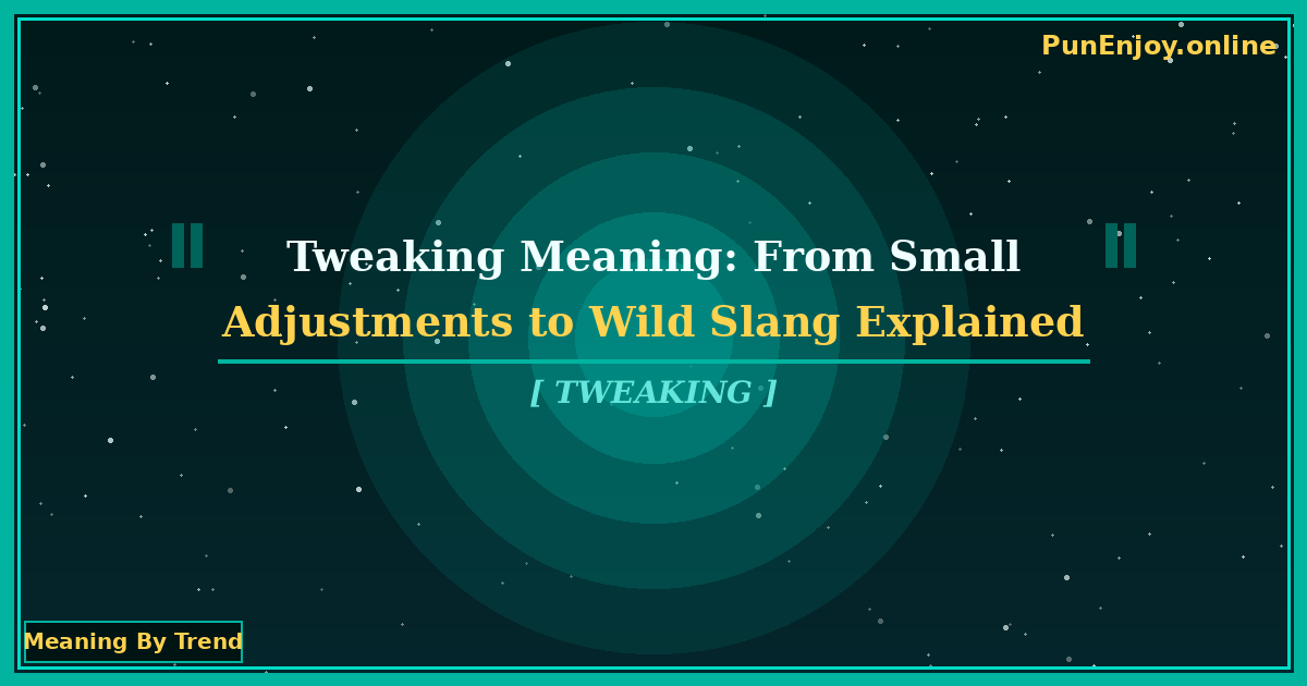 tweaking meaning slang